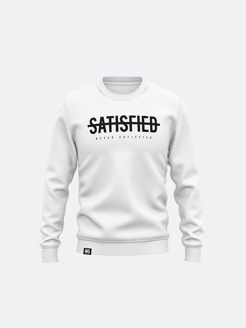 Never Satisfied Crew Sweatshirt